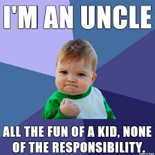 I'm an uncle now! - Meme on Imgur